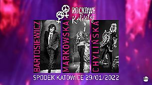 Bilety na koncert Rockowe Kobiety 2022 - 4.edycja w Katowicach - 29-01-2022 Bilety na koncert Rockowe Kobiety 2022 - 4.edycja w Katowicach - 29-01-2022