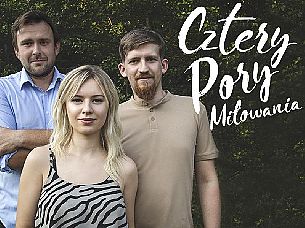 Bilety na koncert Cztery Pory Miłowania w pełnym programie koncertowym w Poznaniu - 10-12-2021 Bilety na koncert Cztery Pory Miłowania w pełnym programie koncertowym w Poznaniu - 10-12-2021