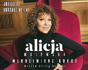 Bilety na koncert Alicja Majewska i Włodzimierz Korcz oraz Warsaw String Quartet: Okrągły Jubileusz - 45 lat w Zielonej Górze - 08-02-2022 Bilety na koncert Alicja Majewska i Włodzimierz Korcz oraz Warsaw String Quartet: Okrągły Jubileusz - 45 lat w Zielonej Górze - 08-02-2022
