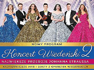 Bilety na koncert Noworoczny Koncert Wiedeński 2 - NOWY PROGRAM - Największe przeboje Johanna Straussa, najpiękniejsze arie i duety w mistrzowskim wykonaniu - NOWY PROGRAM, TOMCZYK ART w Katowicach - 22-01-2022 Bilety na koncert Noworoczny Koncert Wiedeński 2 - NOWY PROGRAM - Największe przeboje Johanna Straussa, najpiękniejsze arie i duety w mistrzowskim wykonaniu - NOWY PROGRAM, TOMCZYK ART w Katowicach - 22-01-2022