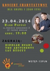 Koncert Charytatywny dla Adama i Janka - zagrają Bipolar Bears, The Abstinents, Las Rzeczy we Wrocławiu - 23-04-2014