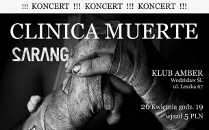 Koncert CLINICA MUERTE + SARANG w Wodzisławiu-Śląskim - 26-04-2014