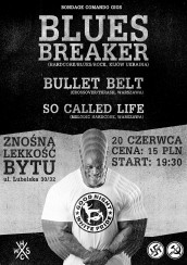 Koncert BLUESBREAKER (UA), BULLET BELT, SO CALLED LIFE  w Warszawie - 03-06-2014