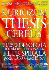 Koncert THESIS, KURIOZUM I CEREUS W PIOTRKOWSKIEJ SPIRALI w Piotrkowie Trybunalskim - 31-05-2014
