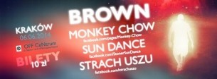 Koncert BROWN - MONKEY CHOW - SUN DANCE - STRACH USZU w Krakowie - 06-06-2014