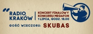 Koncert finałowy konkursu Megafon Radia Kraków - 01-07-2014