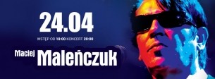 Koncert Maciej Maleńczuk z zespołem Psychodancing w Sopocie - 24-04-2014