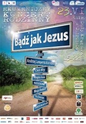 KONCERT EKUMENICZNY BĄDŹ JAK JEZUS w Katowicach - 23-06-2011