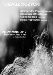 Koncert Tomasz Różycki @ Mile Stone Jazz Club poleca! w Krakowie - 28-04-2012