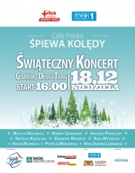 Koncert Cała Polska śpiewa kolędy z Radiem PLUS i TVP1 w Gdańsku - 18-12-2011