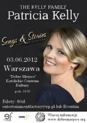 Patricia Kelly (The Kelly Family) z koncertem “Songs&Stories” (Folk & Singer Songwriter) w Warszawie - 03-06-2012