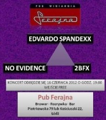 Koncert: 2BFX - Edvardo Spandexx - No Evidence w Łodzi - 16-06-2012