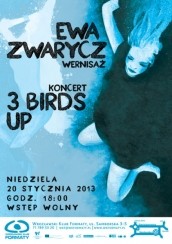 WSZYSTKO, CO MAM -  wernisaż Ewy Zwarycz i koncert 3 birds up we Wrocławiu - 20-01-2013