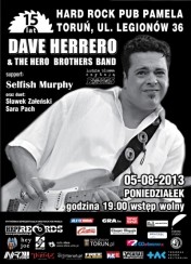 Koncert DAVE HERRERO & THE HERO BROTHERS BAND support: Selfish Murphy oraz duet Sara Pach/Sławek Załeński w Toruniu - 05-08-2013