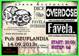 Koncert Dice + Favela + Overdose w Pubie Szuflandia w Szczecinie - 14-09-2013