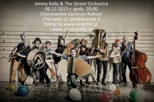 Koncert Jimmy Kelly & The Street Orchestra w Chorzowie - 06-12-2013