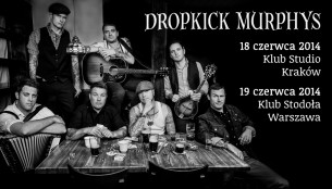 Bilety na koncert Dropkick Murphys w Warszawie - 19-06-2014