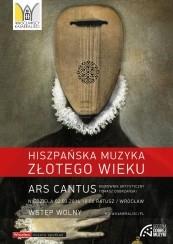 Koncert Hiszpańska muzyka Złotego Wieku - Ars Cantus we Wrocławiu - 02-03-2014