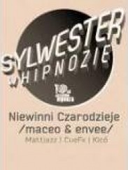 Bilety na koncert Sylwester - Niewinni Czarodzieje / maceo&envee / MatJazz / CueFx / Kicό w Katowicach - 31-12-2011