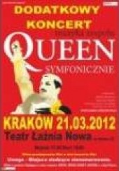 Bilety na koncert Muzyka zespołu Queen symfonicznie w Krakowie - 25-03-2012