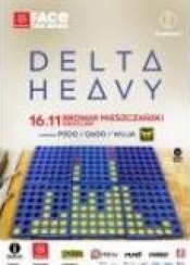 Bilety na koncert Face The Music - Delta Heavy we Wrocławiu - 16-11-2012