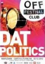 Bilety na Off Festival Club: Dat Politics [Impreza odwołana!]