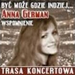 Koncert "Być może gdzie indziej..." Anna German - Wspomnienie w Koszalinie - 20-07-2013