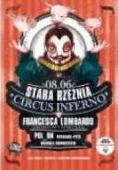 Bilety na koncert Circus Inferno! (Francesca Lombardo, Pol On, Hrabioza Soundsystem i inni) w Poznaniu - 08-06-2013