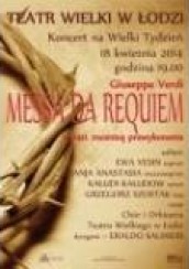 Koncert MESSA  DA  REQUIEM  - G.Verdi w Łodzi - 18-04-2014