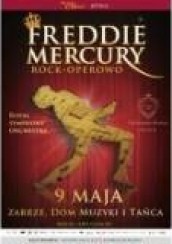 Koncert Freddie Mercury Rock-Operowo w Zabrzu - 09-05-2014