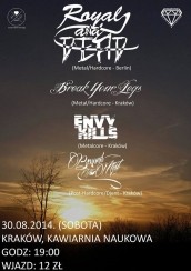 Koncert 30.08.2014. Royal And Dead + Break Your Legs + Envy Kills + Beyond The Mist w Krakowie - 30-08-2014