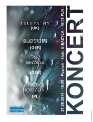 Koncert Telepathy , Galaxy Space Man, Eden Circus, Beyond The Even Horizon w Poznaniu - 27-09-2014