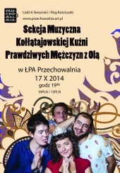 Koncert Sekcja Muzyczna Kołłątajowskiej Kuźni Prawdziwych Mężczyzn z Olą w Łodzi - 17-10-2014