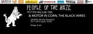 Koncert  PEOPLE OF THE HAZE + MOTOR IN CORN + THE BLACK WIRES | 29.11.2014 | LESZNO | FABRYKA DŹWIĘKÓW - 29-11-2014