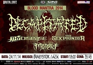 Koncert BLOOD MANTRA TOUR 2014 - DECAPITATED + Thy Disease, Materia, The Sixpounder / 24.11.14 Białystok / ACK Sepularium - 24-11-2014