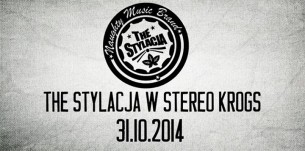 Koncert The Stylacja w Stereo Krogs w Łodzi - 31-10-2014