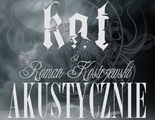 Koncert KAT & Roman Kostrzewski + Absynth w Tychach - 31-10-2014