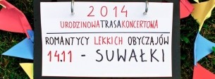 Koncert 14.11 - SUWAŁKI - Romantycy Lekkich Obyczajów (+Transsexdisco) - 14-11-2014