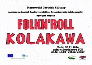 FOLK,N ROLL and KOLAKAWA KONCERT w Staszowie - 14-11-2014