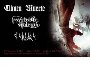 Koncert CLINICA MUERTE, PSYCHOTIC VIOLENCE, CARURA w Warszawie - 22-11-2014