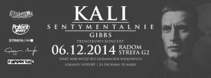 Koncert  KALI  "Sentymentalnie" + Goście GM / RADOM klub STREFA G2 /  Support: PAJAC / TURAS / ORKA . After Party : DJ MAJKI - 06-12-2014