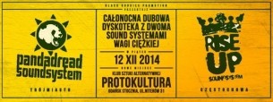Koncert 12.12.2014 RiseUp! Sound System + Pandadread Sound System @ Protokultura, Gdańsk w Tczewie - 12-12-2014