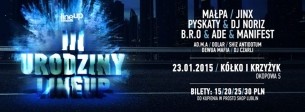 Koncert III URODZINY LINE UP | MAŁPA & JINX | PYSKATY & DJ NORIZ | B.R.O & AdE & MANIFEST | + GOŚCIE | KÓŁKO I KRZYŻYK w Lublinie - 23-01-2015