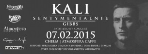 Koncert  KALI  "Sentymentalnie" / CHEŁM klub ATMOSFERA Cafe  / Support: BURDA KLIKA , Kajson x Davidek / DJ'S : Dj Majki, Dj In-Door  / 07-02-2015 - 07-02-2015