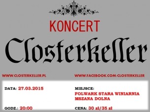 Koncert Closterkeller @ Folwark Stara Winiarnia, Mszana Dolna - 27-03-2015