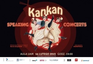 Koncert Karnawałowy Speaking Concert - "Kankan, czyli zawracanie głowy nogami" w Poznaniu - 14-02-2015