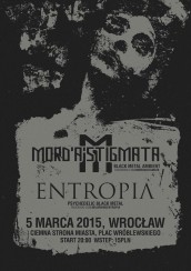 Koncert Metal Sound: ENTROPIA, MORD'A'STIGMATA we Wrocławiu - 05-03-2015