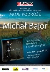 Bilety na koncert Michała Bajora - "Moje Podróże" we Wrocławiu - 19-04-2015