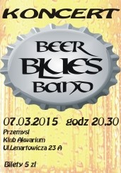 Koncert BEER BLUES BAND w Przemyślu - 07-03-2015