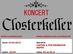 Koncert Closterkeller @ Caffee & Pub Gramofon, Kępno - 15-03-2015
